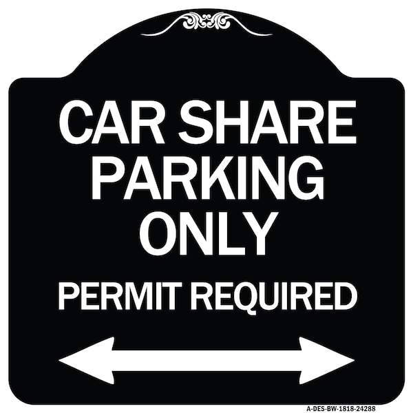 Signmission Car Share Parking Permit Required with Bidirectional Arrow Aluminum Sign, 18" x 18", BW-1818-24288 A-DES-BW-1818-24288 - main